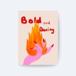 Bold and Daring Poster Çerçevesiz