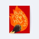 Burning For You Poster, Modern Tipografik Tasarım