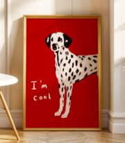 I’m Cool Poster, Dalmaçyalı Köpek İllüstrasyonu - Görsel 3